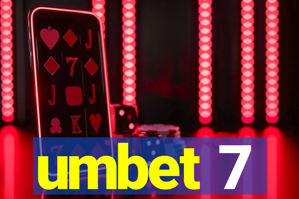 umbet 7